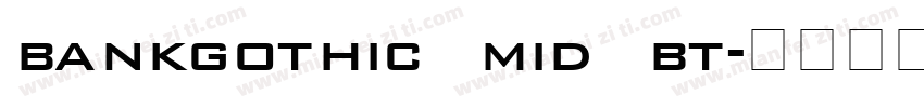 bankgothic mid bt字体转换